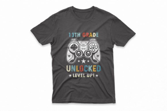 13th Grade Unlocked Level Up T-Shirt Design
