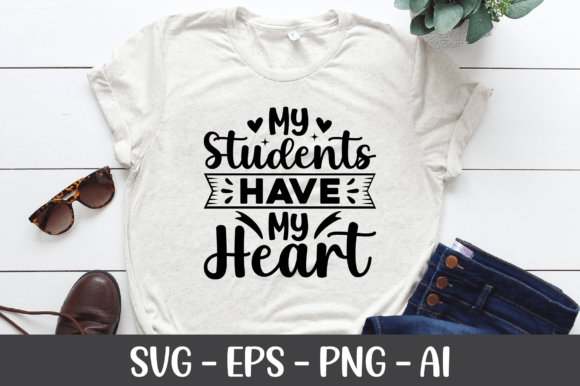 My Students Have My Heart SVG: A Versatile Design for Educators and Creators